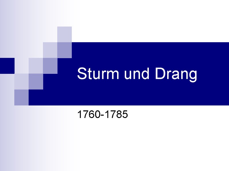 Sturm und Drang 1760-1785